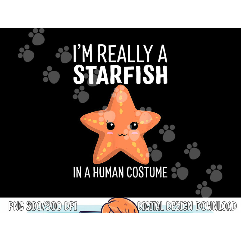 I'm Really A Starfish In A Human Costume Halloween Funny png,sublimation copy.jpg
