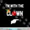 I'm with the Clown Halloween Costumes png,sublimation copy.jpg