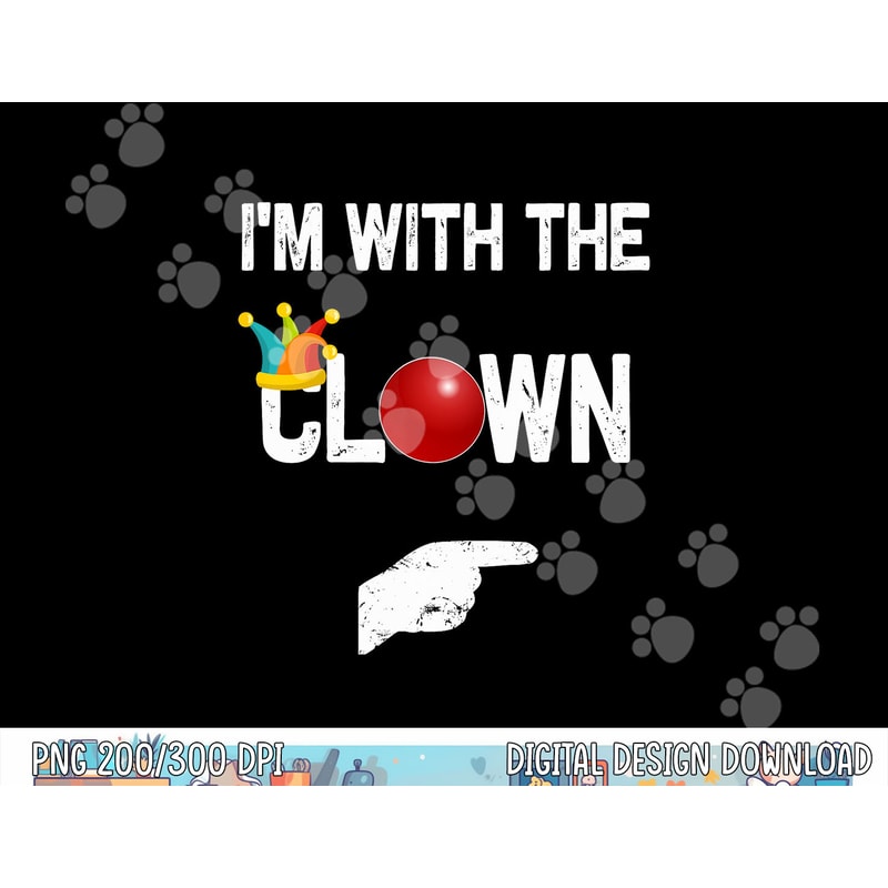 I'm with the Clown Halloween Costumes png,sublimation copy.jpg