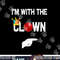 I'm with the Clown Halloween Costumes png,sublimation copy.jpg