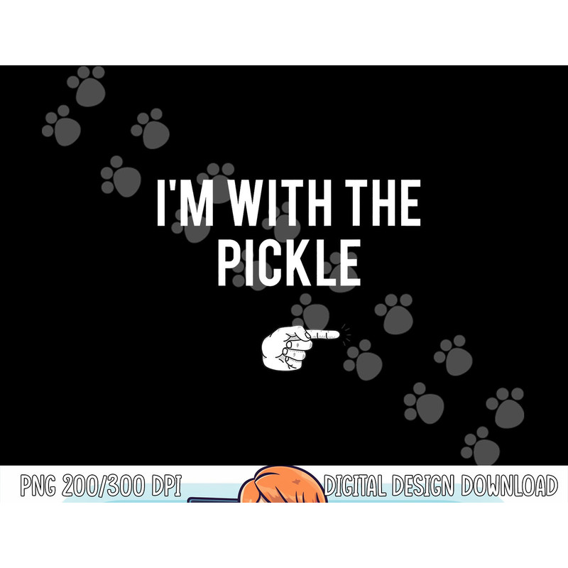 I'm With The Pickle Halloween Costume Party Matching Pickle png,sublimation copy.jpg