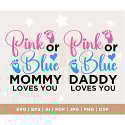 gender reveal shirts svg, pink or blue mommy loves you, gender reveal party svg, baby svg, baby shower, daddy loves you,