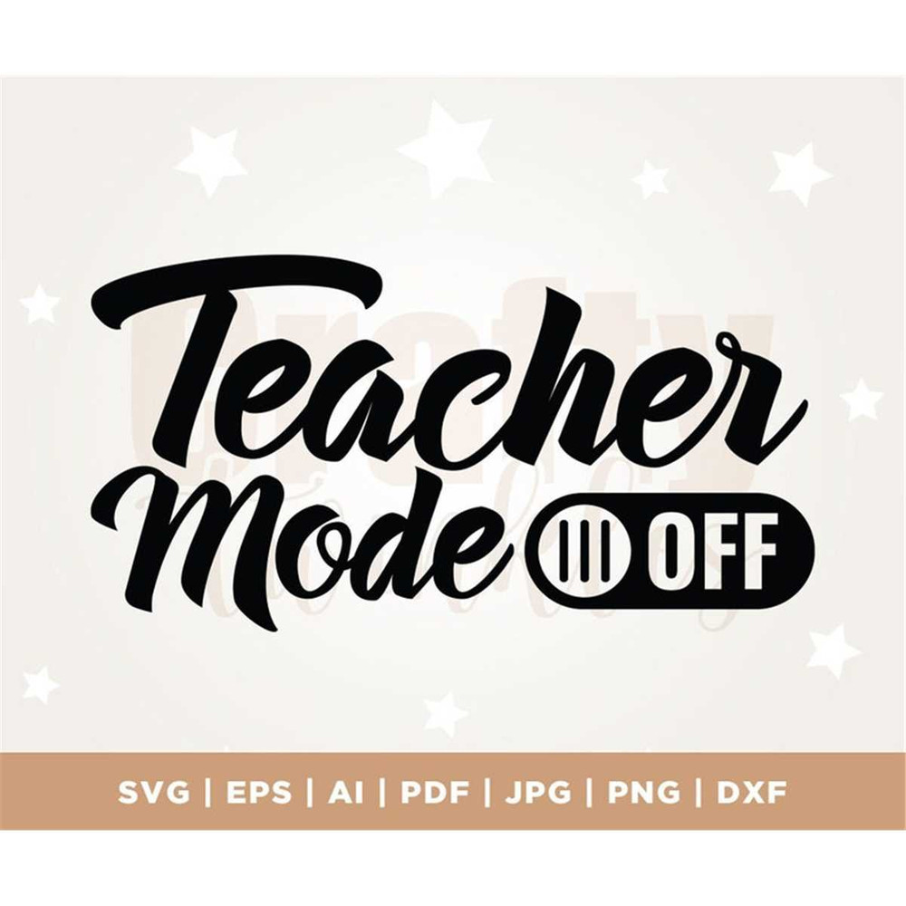 MR-307202313267-teacher-mode-off-svg-funny-teaching-svg-cute-back-to-school-image-1.jpg