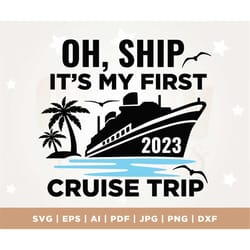 first cruise svg, family cruise svg, summer vacay 2023, first cruise png, cruise shirt svg, cruise svg, funny cruise svg