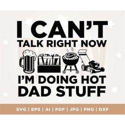 i can't talk right now i'm doing hot dad stuff svg, sublimation design, funny fathers day png, dad gift, tools, toolbox,