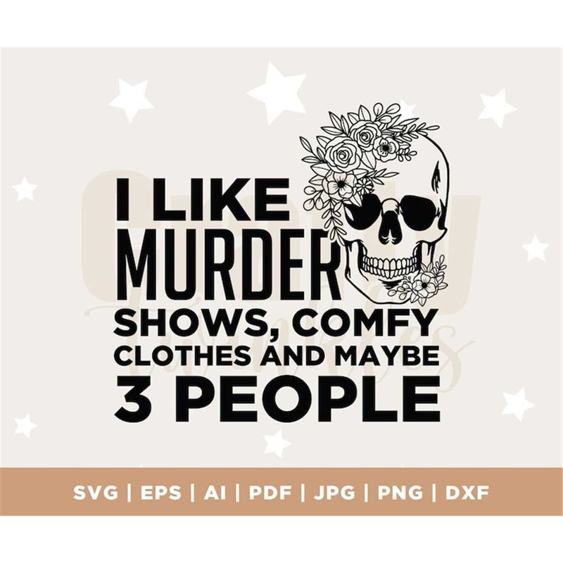 MR-307202315180-i-like-murder-shows-comfy-clothes-and-may-be-3-people-svg-image-1.jpg