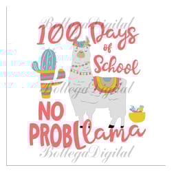 100 days of school no prob llama,llama svg, llama gift, 1st grade, first day of school,llama back to school, prollama sv
