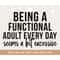 MR-3072023153617-being-a-functional-adult-excessive-svg-png-files-for-cutting-image-1.jpg