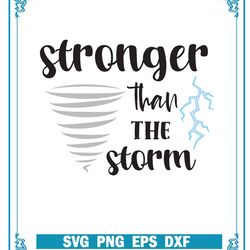 stronger than the storm svg, be myself svg