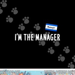 karen halloween costume - i'm the manager matching png,sublimation copy