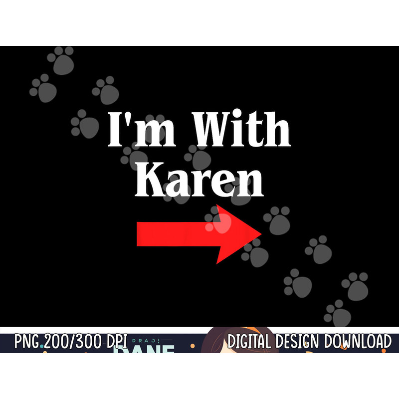 Karen Halloween Costume, I'm With Karen png,sublimation copy.jpg