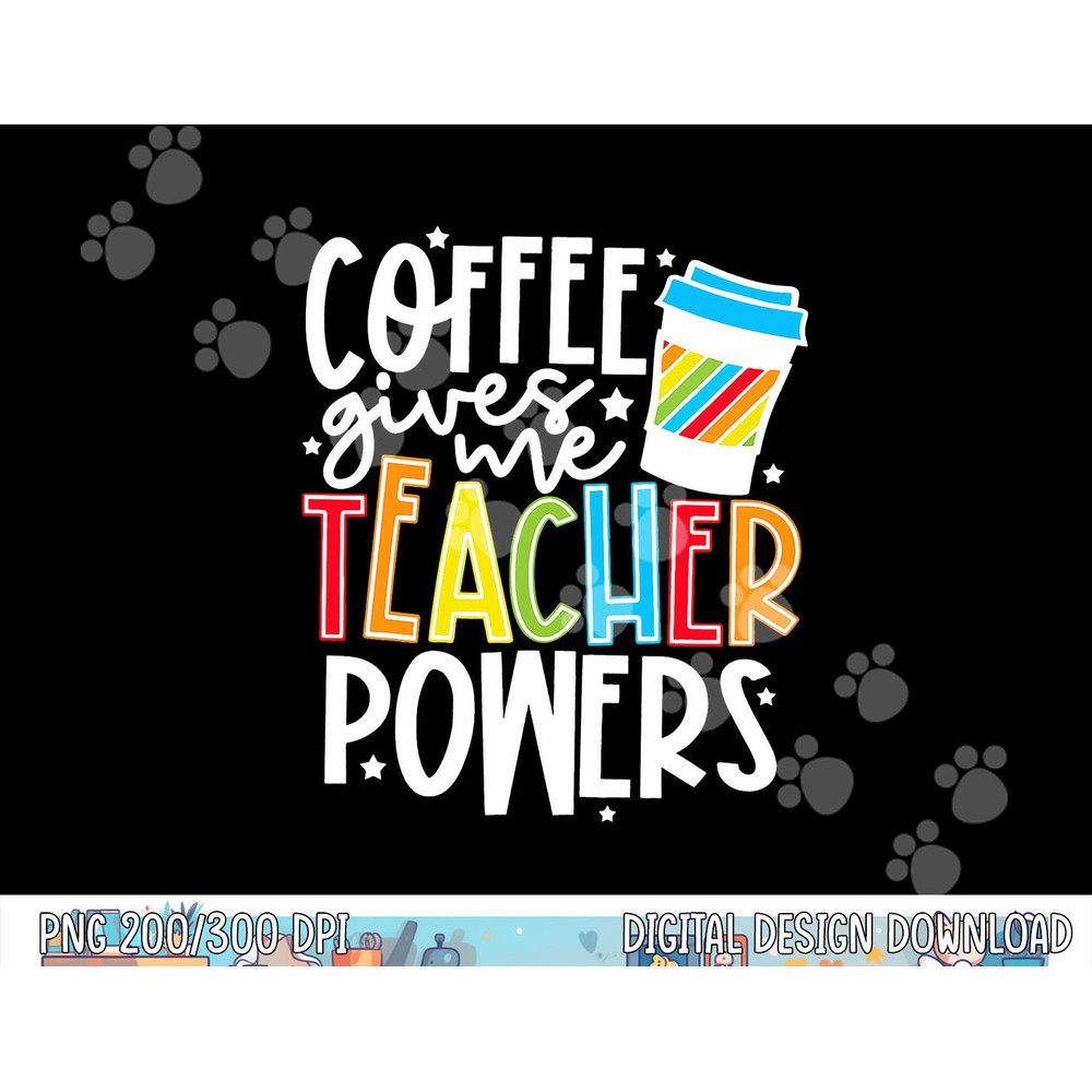 Kid Halloween Costume Coffee Gives Me Teacher Powers png, sublimation copy.jpg