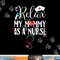 Kids Relax My Mommy is a Nurse Mom png, sublimation copy.jpg
