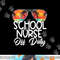 Last Day of School Summer School Nurse Off Duty png, sublimation copy.jpg