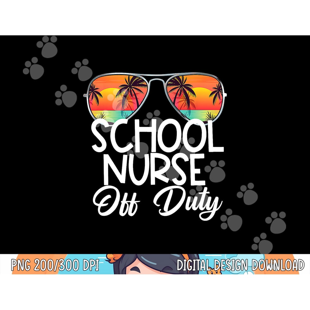Last Day of School Summer School Nurse Off Duty png, sublimation copy.jpg