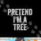Lazy Halloween Costume Shirt Simple Easy Pretend I'm A Tree png,sublimation copy.jpg