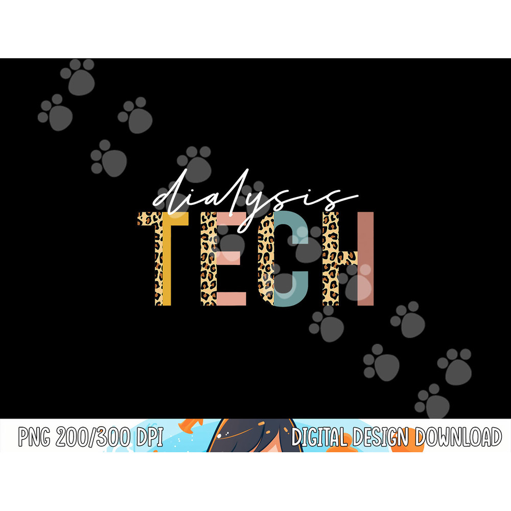 leopard Dialysis Tech Dialysis Technician Appreciation png, sublimation copy.jpg