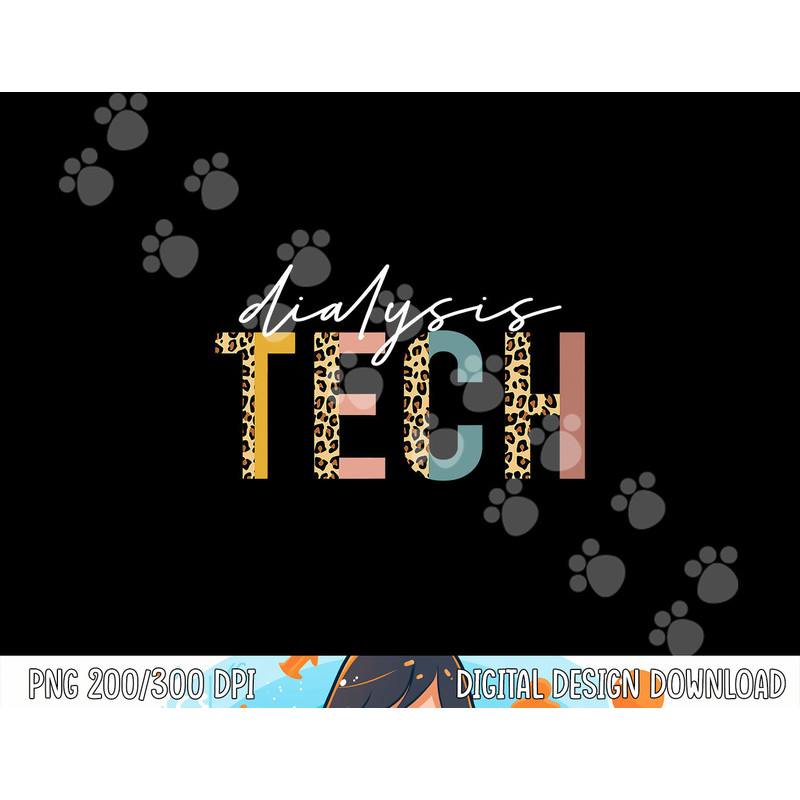 leopard Dialysis Tech Dialysis Technician Appreciation png, sublimation copy.jpg