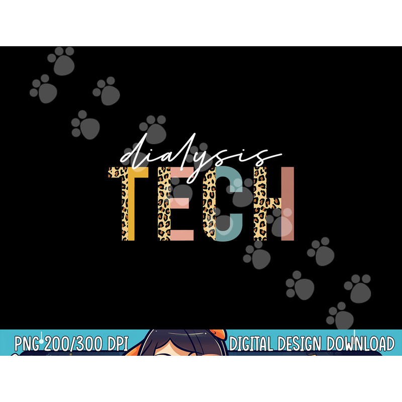 leopard Dialysis Tech Dialysis Technician Appreciation png, sublimation copy.jpg