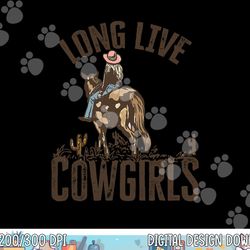 long live howdy rodeo western country funny cowgirls women png,sublimation copy