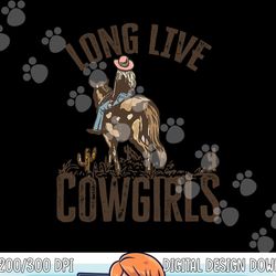 long live howdy rodeo western country funny cowgirls women png,sublimation copy