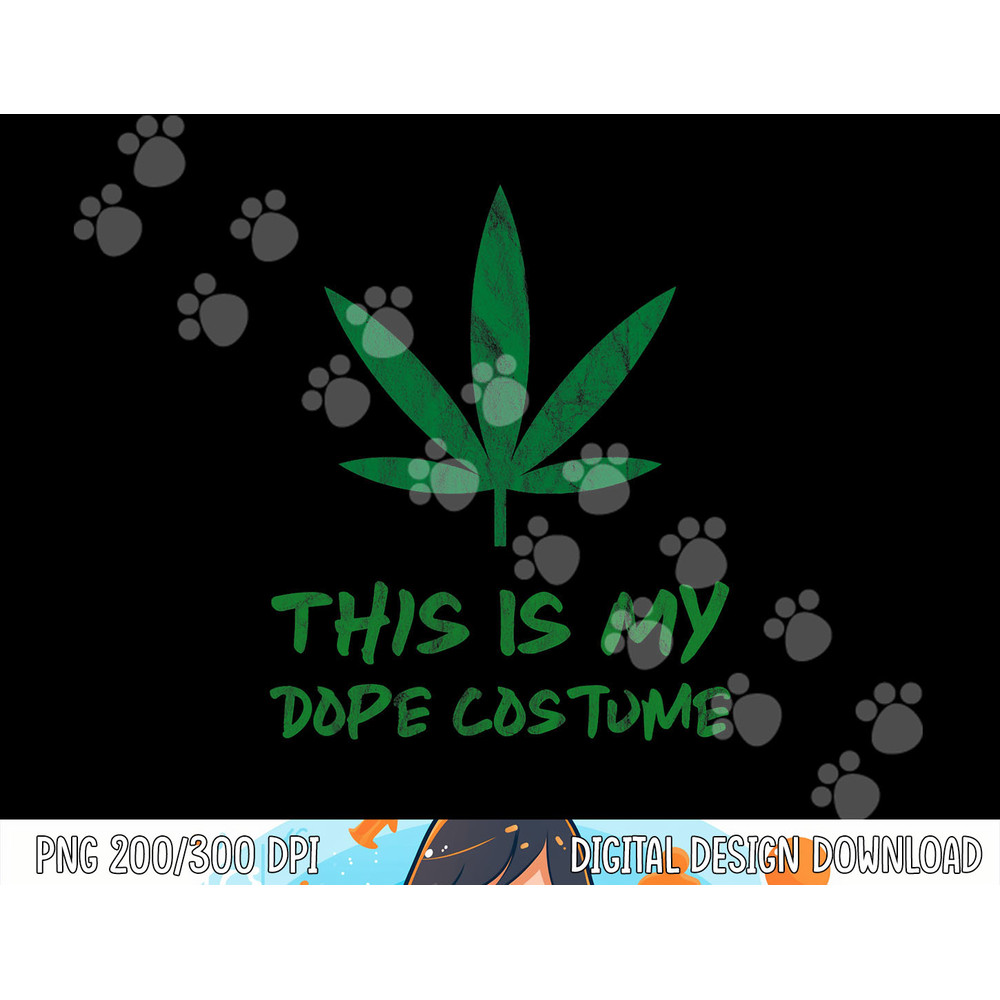 Marijuana Costume Weed Pot CBD This is My Dope Costume Adult png, sublimation copy.jpg