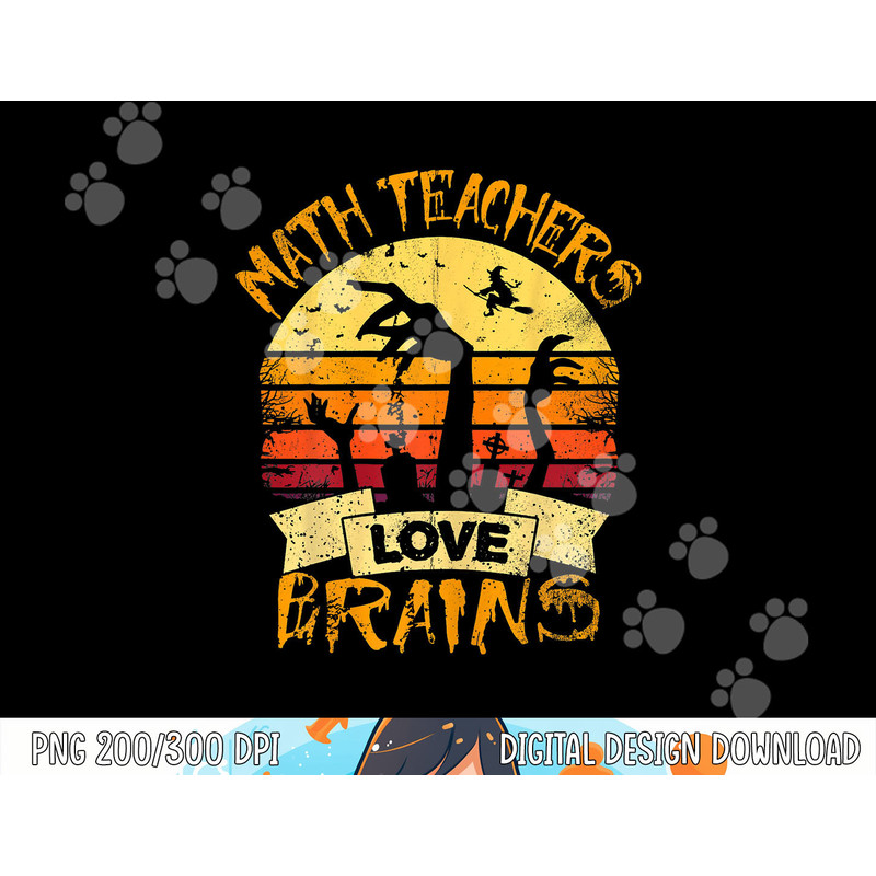 math teacher halloween - math teachers love brains png, sublimation copy.jpg