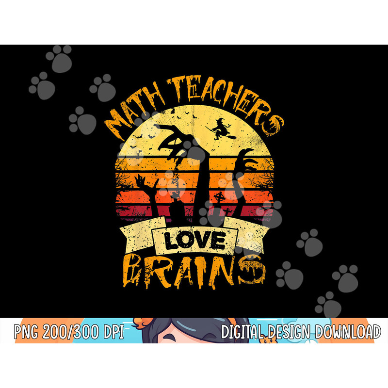 math teacher halloween - math teachers love brains png, sublimation copy.jpg