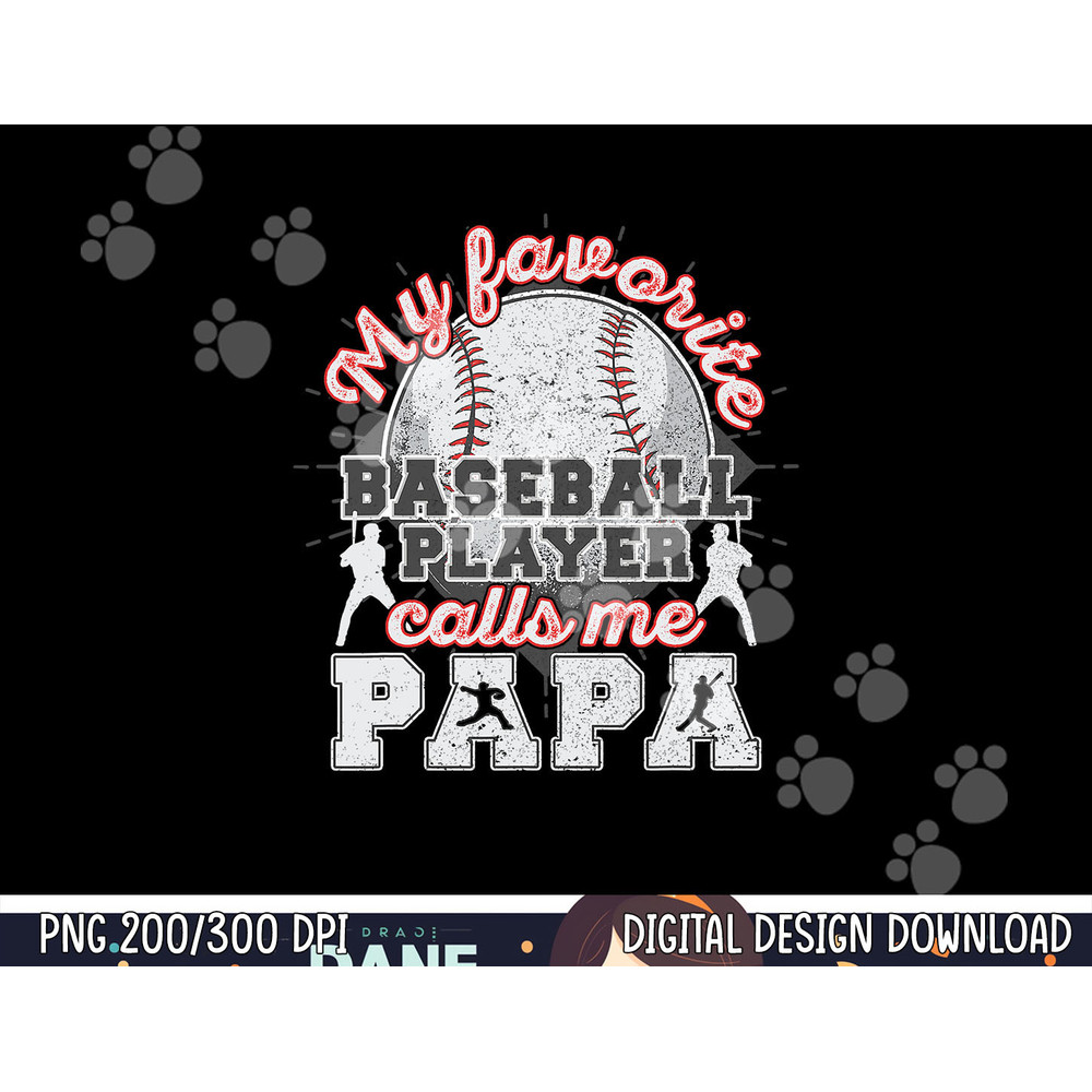 Mens Baseball Papa Dad My Favorite Baseball Player Calls Me Papa png, sublimation copy.jpg