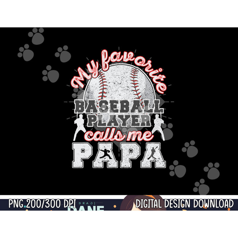 Mens Baseball Papa Dad My Favorite Baseball Player Calls Me Papa png, sublimation copy.jpg