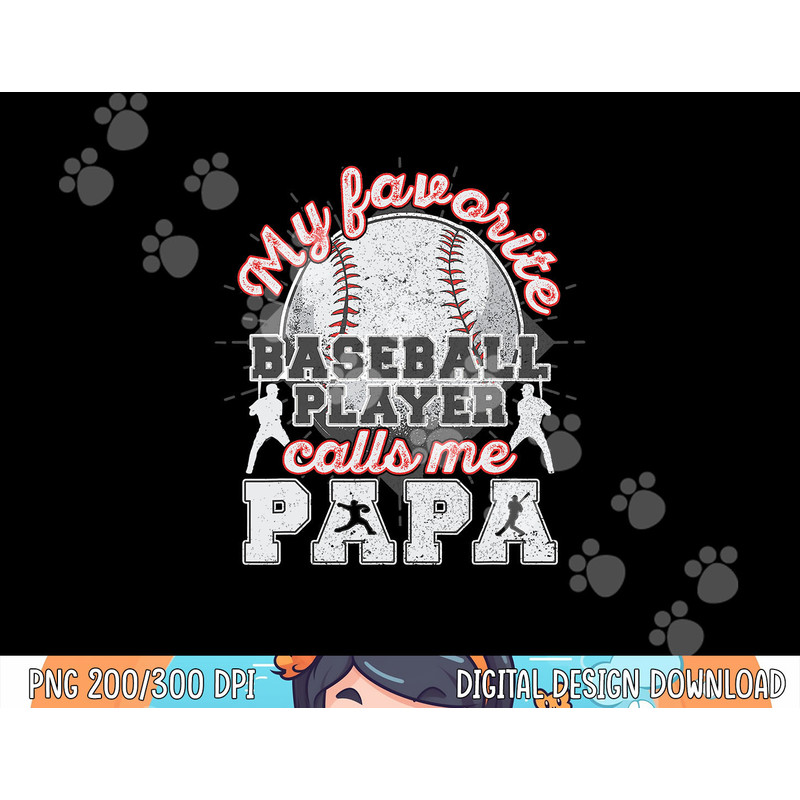 Mens Baseball Papa Dad My Favorite Baseball Player Calls Me Papa png, sublimation copy.jpg