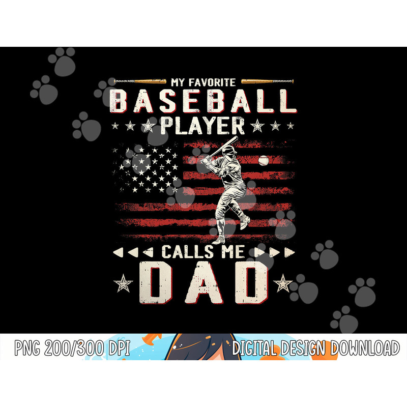 Mens Favorite Baseball Player Calls Me Dad USA Flag Father s Day png, sublimation copy.jpg