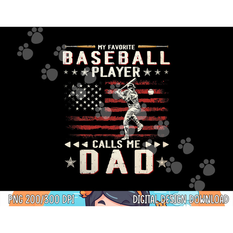 Mens Favorite Baseball Player Calls Me Dad USA Flag Father s Day png, sublimation copy.jpg