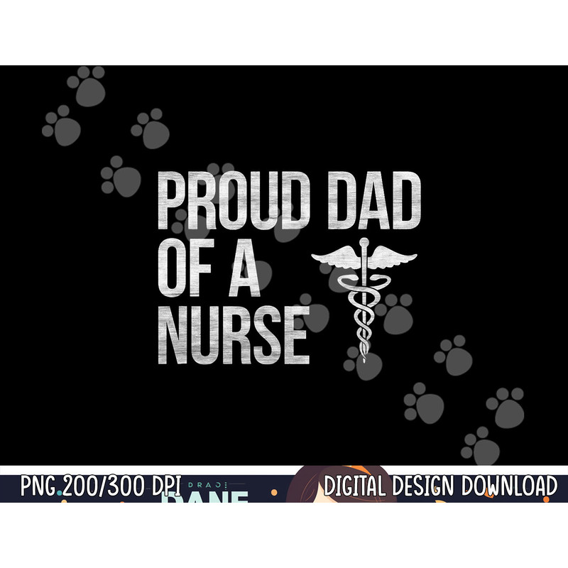 Mens Proud Dad of a Nurse png, sublimation - Nursing RN LPN Dad Tee copy.jpg