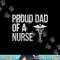Mens Proud Dad of a Nurse png, sublimation - Nursing RN LPN Dad Tee copy.jpg