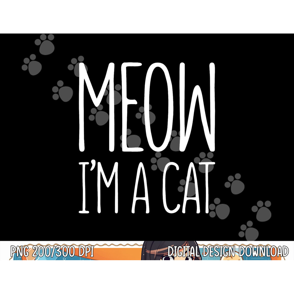 Meow I m A Cat png, sublimation Halloween Costume Shirt png, sublimation copy.jpg
