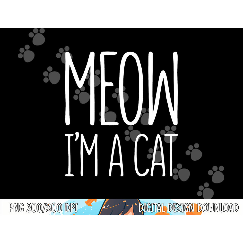 Meow I m A Cat png, sublimation Halloween Costume Shirt png, sublimation copy.jpg