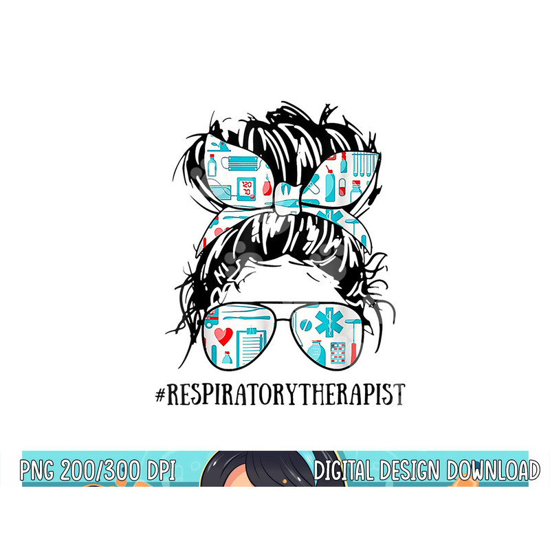 Messy Hair Woman Bun Respiratory Therapist Nurse Life  png, sublimation copy.jpg