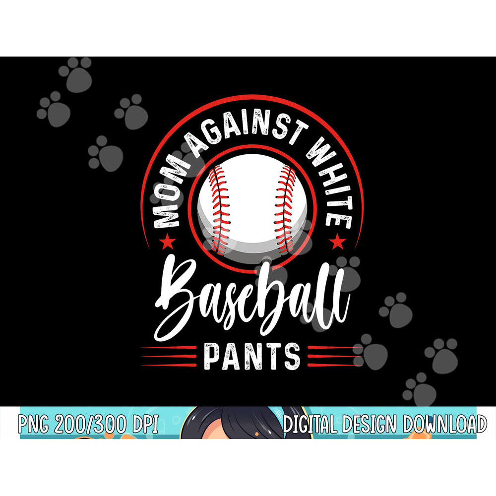 Mom Against White Baseball Pants Shirt Funny Baseball Mom png, sublimation copy.jpg