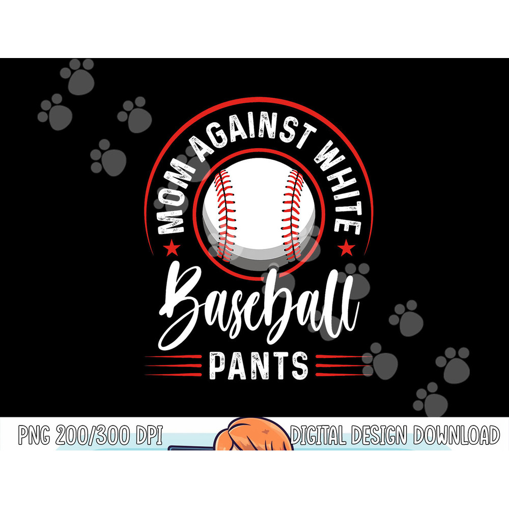 Mom Against White Baseball Pants Shirt Funny Baseball Mom png, sublimation copy.jpg