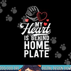mom baseball shirt my heart is behind home plate catcher png, sublimation copy