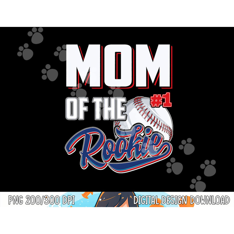 Mom of Rookie 1 Years old Team 1st Birthday Baseball png, sublimation copy.jpg