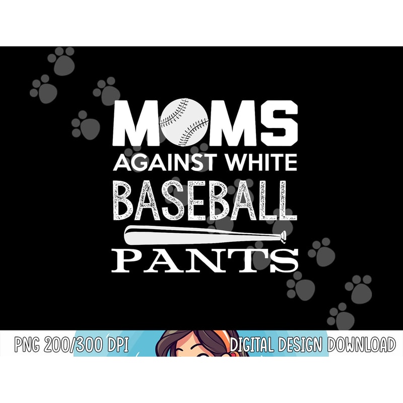 Moms Against White Baseball Pants Sport Lover Mother s Day png, sublimation copy.jpg