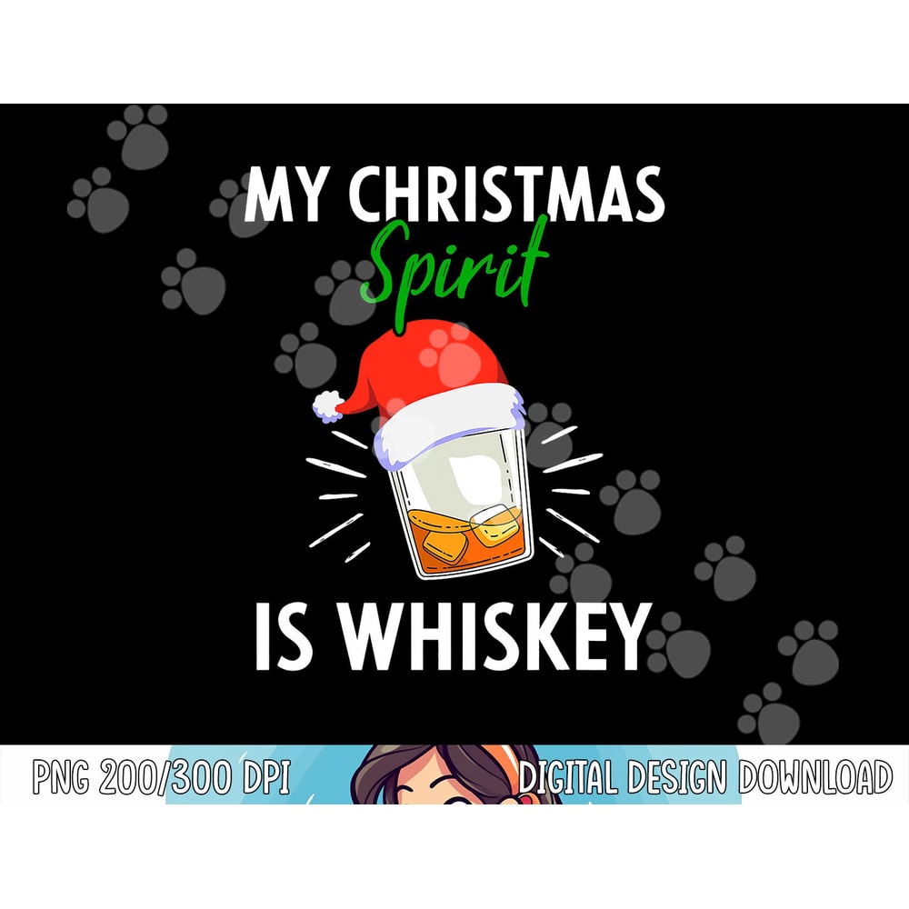 My Christmas Spirit Is Whiskey Funny Drinker Xmas Gift png, sublimation copy.jpg