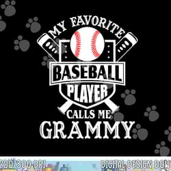 my favorite baseball player calls me grammy outfit baseball png, sublimation copy