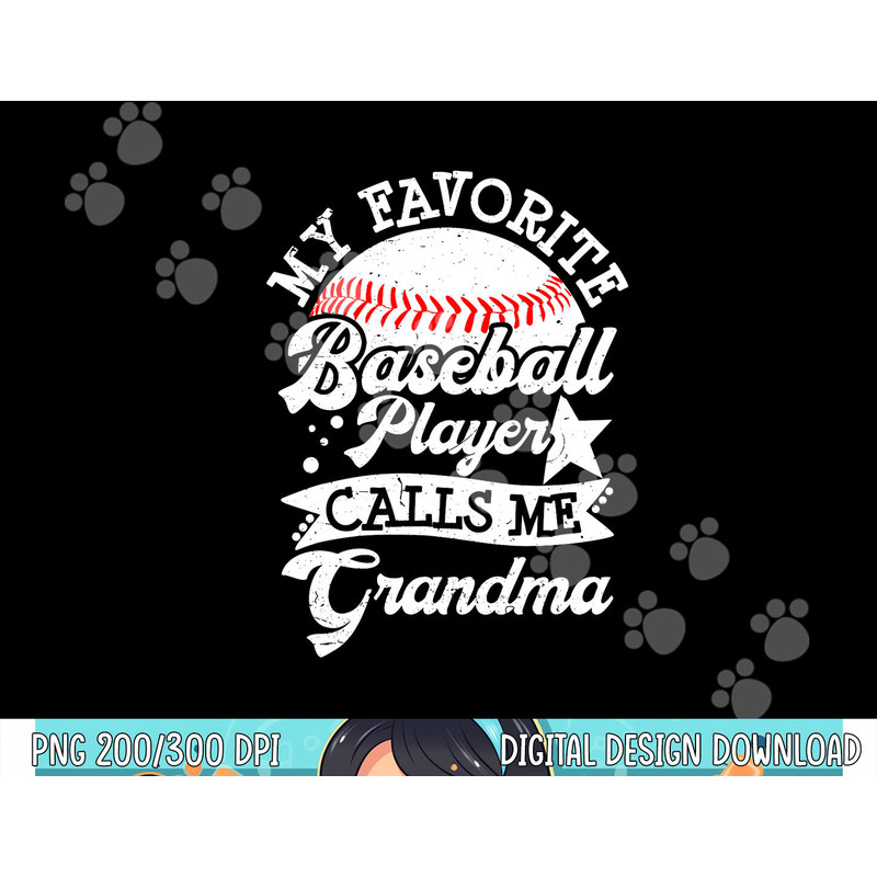 My Favorite Baseball Player Calls Me Grandma Baseball Family png, sublimation copy.jpg