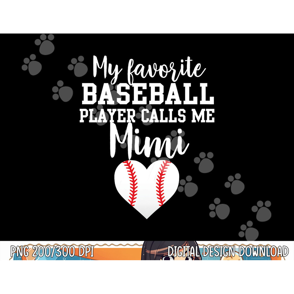 My Favorite Baseball Player Calls Me Mimi png, sublimation copy.jpg