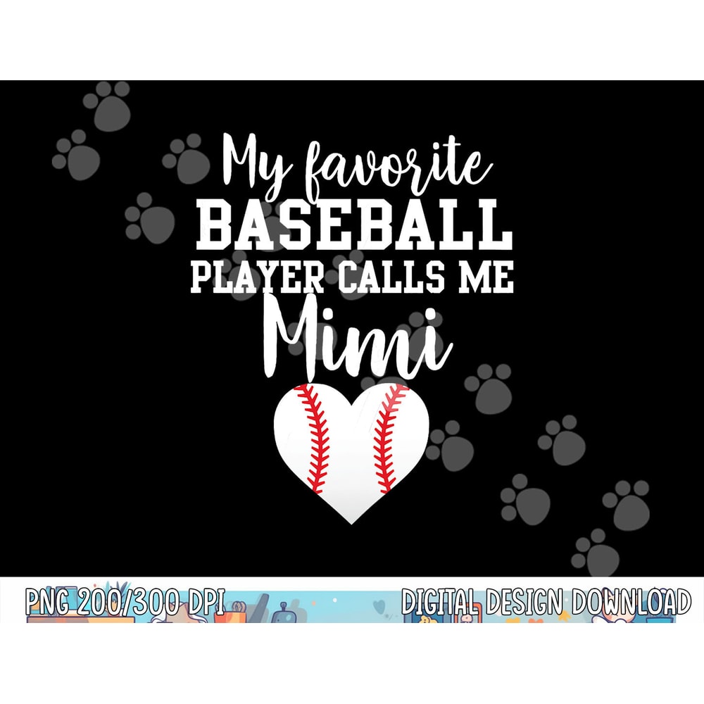 My Favorite Baseball Player Calls Me Mimi png, sublimation copy.jpg