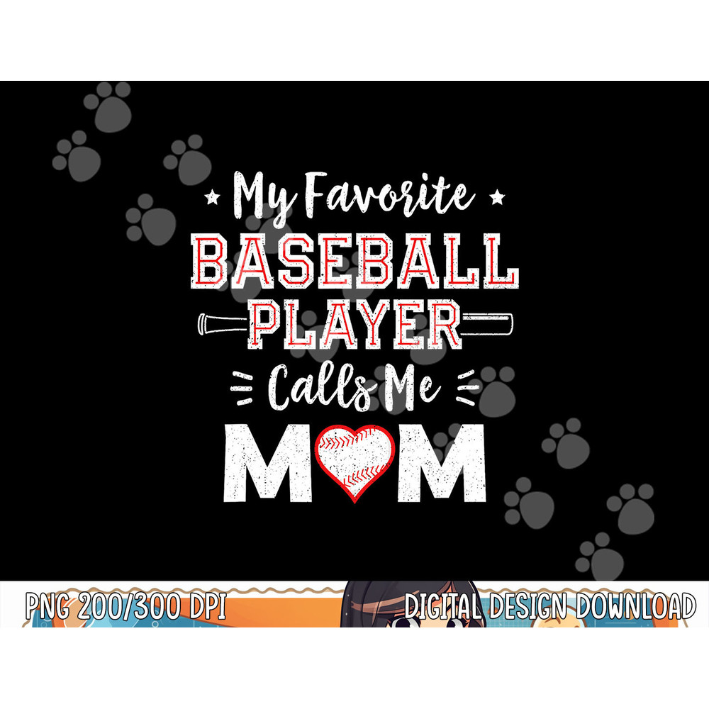 My Favorite Baseball Player Calls Me Mom Shirt Mom Baseball png, sublimation copy.jpg