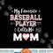 My Favorite Baseball Player Calls Me Mom Shirt Mom Baseball png, sublimation copy.jpg